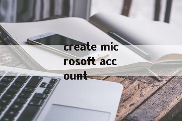 create microsoft account